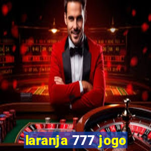 laranja 777 jogo